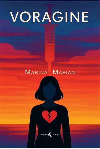 Voragine - Marina Mariani - Libro Futura Libri 2025 | Libraccio.it
