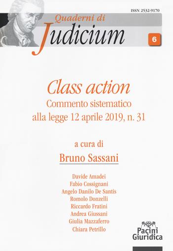 Class action. Commento sistematico alla legge 12 aprile 2019, n. 31  - Libro Pacini Editore 2019, Quaderni di Judicium | Libraccio.it