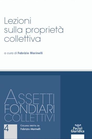 Lezioni sulla proprietà collettiva - Fabrizio Marinelli - Libro Pacini Giuridica 2019 | Libraccio.it