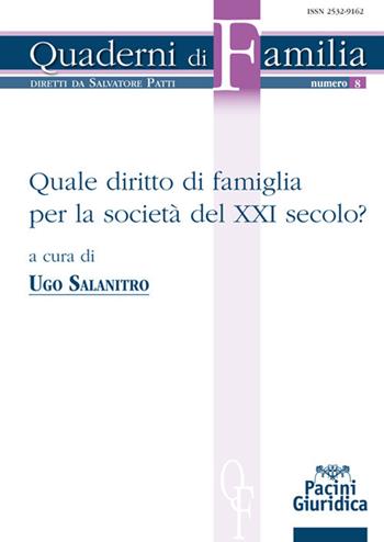 Quale diritto di famiglia per la società del XXI secolo? - Ugo A. Salanitro - Libro Pacini Giuridica 2020, Quaderni di familia | Libraccio.it