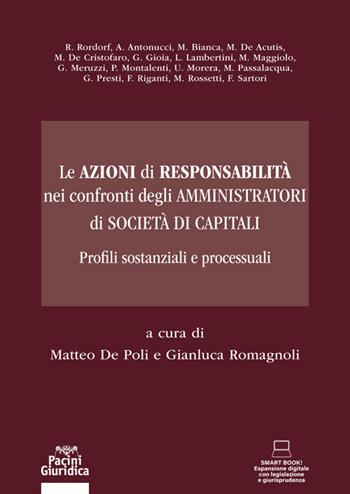 Le azioni di responsabilità nel confronti degli amministratori di società di capitali - Romagnoli, A. De Poli - Libro Pacini Giuridica 2020 | Libraccio.it
