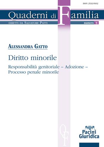 Diritto minorile. Responsabilità genitoriale, adozione, processo penale minorile - Alessandra Gatto - Libro Pacini Giuridica 2020, Quaderni di familia | Libraccio.it