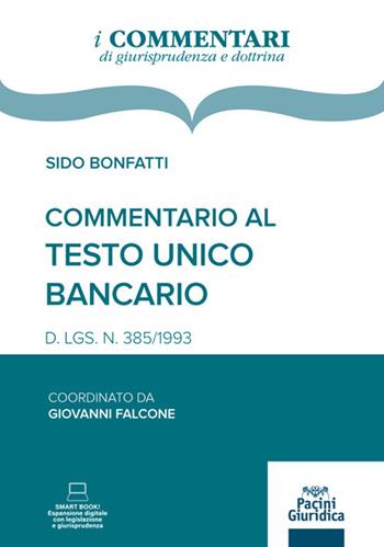 Commentario al Testo Unico Bancario. D. LGS. N. 385/1993  - Libro Pacini Giuridica 2021, Commentari | Libraccio.it