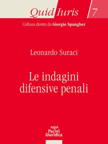 Le indagini difensive penali - Leonardo Suraci - Libro Pacini Giuridica 2020, Quid iuris | Libraccio.it