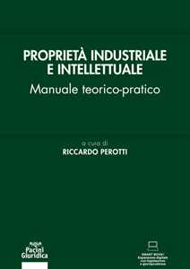 Image of Proprietà industriale e intellettuale. Manuale teorico-pratico