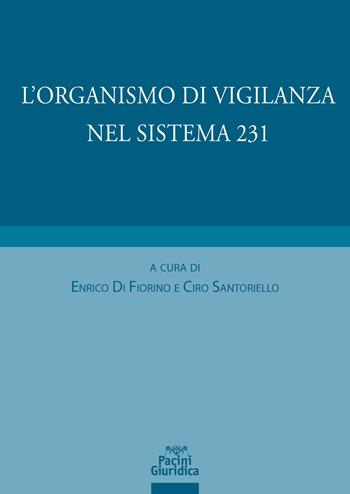 L'organismo di vigilanza nel sistema 231  - Libro Pacini Giuridica 2020, Diritto | Libraccio.it