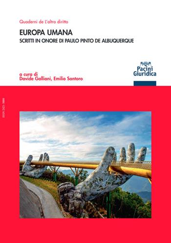 Europa umana. Scritti in onore di Paulo Pinto de Albuquerque  - Libro Pacini Giuridica 2021, Quaderni de L'altro diritto | Libraccio.it