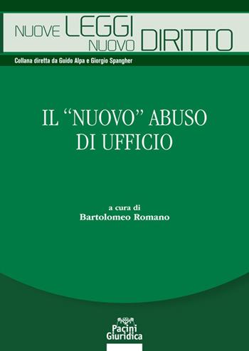 Il nuovo abuso di ufficio - Bartolomeo - Libro Pacini Giuridica 2021 | Libraccio.it
