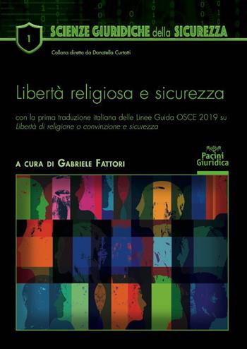 Libertà religiosa e sicurezza  - Libro Pacini Giuridica 2021, Scienze giuridiche della sicurezza | Libraccio.it