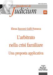 L' arbitrato nella crisi familiare. Una proposta applicativa