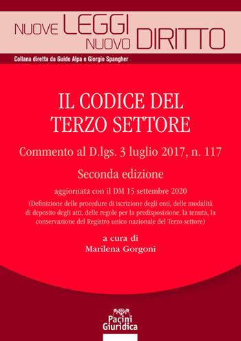 Il codice del terzo settore. Commento al Decreto legislativo 3 luglio 2017, n. 117  - Libro Pacini Giuridica 2021, Nuove leggi. Nuovo diritto | Libraccio.it