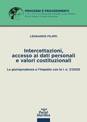 Intercettazioni, accesso ai dati personali e valori costituzionali. La giurisprudenza e l'impatto con la l. n. 7/2020