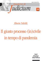 Il giusto processo (in)civile in tempo di pandemia