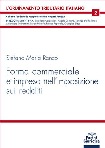 Forma commerciale e impresa nell'imposizione sui redditi - Stefano Maria Ronco - Libro Pacini Giuridica 2021, L' ordinamento tributario italiano | Libraccio.it