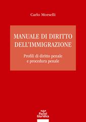 Manuale di diritto dell'immigrazione. Profili di diritto penale e procedura penale