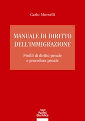 Manuale di diritto dell’immigrazione. Profili di diritto penale e procedura penale