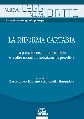 La riforma Cartabia. La prescrizione, l’improcedibilità e le altre norme immediatamente precettive - Marandola - Libro Pacini Giuridica 2021, Nuove leggi. Nuovo diritto | Libraccio.it