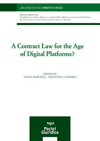 A contract law for the age of digital platforms? - Valentina Calderai - Libro Pacini Giuridica 2022, Argomenti del diritto civile | Libraccio.it