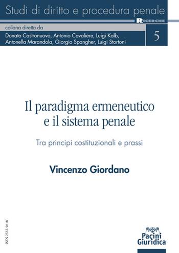 Il paradigma ermeneutico e il sistema penale - Vincenzo Giordano - Libro Pacini Giuridica 2022 | Libraccio.it