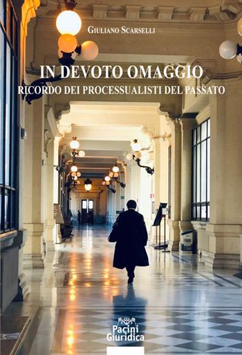 In devoto omaggio - Giuliano Scarselli - Libro Pacini Giuridica 2022 | Libraccio.it