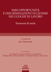 Pari opportunità e discriminazioni di genere nei luoghi di lavoro. Strumenti di tutela