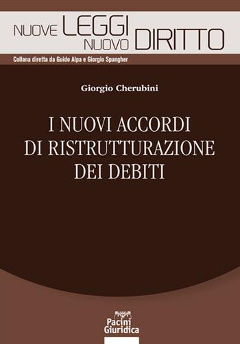 Nuovi accordi di ristrutturazione dei debiti - Cherubini - Libro Pacini Giuridica 2022 | Libraccio.it