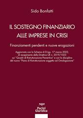 Il sostegno finanziario alle imprese in crisi. Finanziamenti pendenti e nuove erogazioni