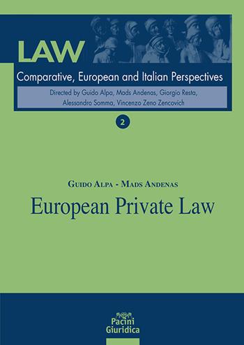 European private law - Guido Alpa, Mads Andenas - Libro Pacini Giuridica 2022, Law. Comparative, European and Italian perspectives | Libraccio.it