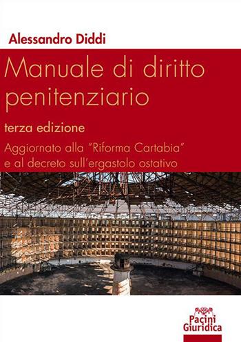 Manuale di diritto penitenziario - Alessandro Diddi - Libro Pacini Giuridica 2022, Diritto | Libraccio.it