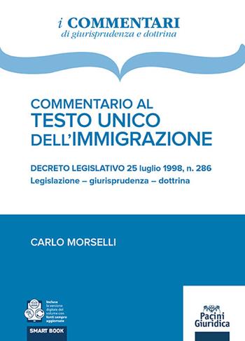 Commentario al testo unico dell'immigrazione - Morselli - Libro Pacini Giuridica 2023 | Libraccio.it