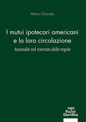 Mutui ipotecari americani e la loro circolazione. Anomalie nel mercato delle regole