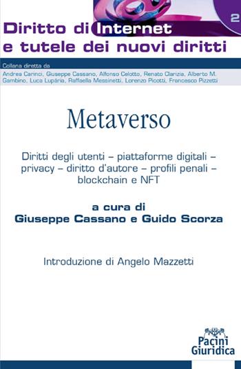 Metaverso. Diritti degli utenti, piattaforme digitali, privacy, diritto d'autore, profili penali, blockchain e NFT  - Libro Pacini Giuridica 2023 | Libraccio.it