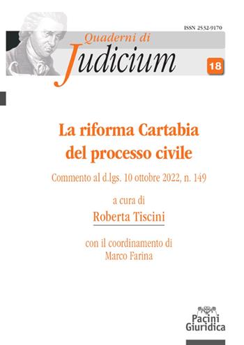 La riforma Cartabia del processo civile. Commento al d.lgs. 10 ottobre 2022, n. 149  - Libro Pacini Giuridica 2023, Quaderni di Judicium | Libraccio.it