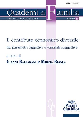 Il contributo economico divorzile. Tra parametri oggettivi e variabili soggettive  - Libro Pacini Giuridica 2023, Quaderni di familia | Libraccio.it