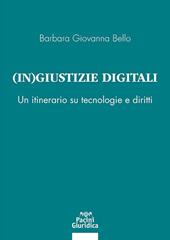 (In) giustizia digitale. Un itinerario su tecnologie e diritti