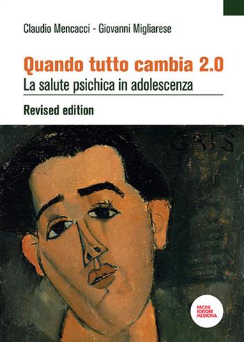 Quando tutto cambia 2.0. La salute psichica in adolescenza - Claudio Mencacci, Giovanni Migliarese - Libro Pacini Giuridica 2024 | Libraccio.it