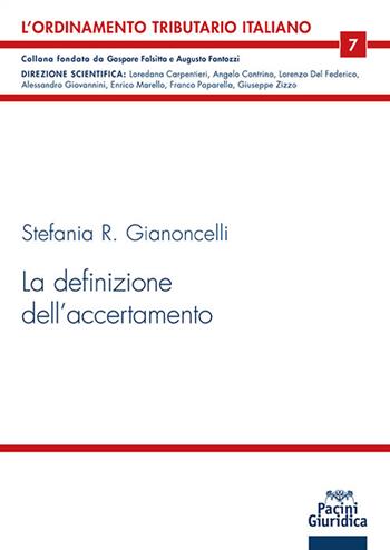 La definizione dell'accertamento - Stefania Gianoncelli - Libro Pacini Giuridica 2023, L' ordinamento tributario italiano | Libraccio.it