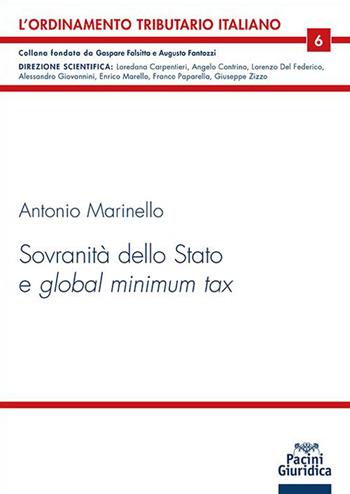 Sovranità dello stato e global minimum tax - Antonio Marinello - Libro Pacini Giuridica 2023, L' ordinamento tributario italiano | Libraccio.it