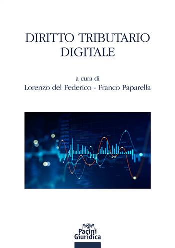 Diritto tributario digitale  - Libro Pacini Giuridica 2023, Diritto | Libraccio.it