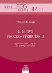 Il nuovo processo tributario. Aggiornato alla L. 130/2022 ed al D.Lgs. 149/2022