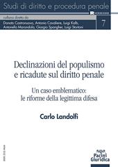 Declinazioni del populismo e ricadute sul diritto penale. Un caso emblematico: le riforme della legittima difesa