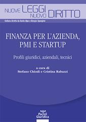 Finanza per l’azienda, PMI e startup. Profili giuridici, aziendali, tecnici