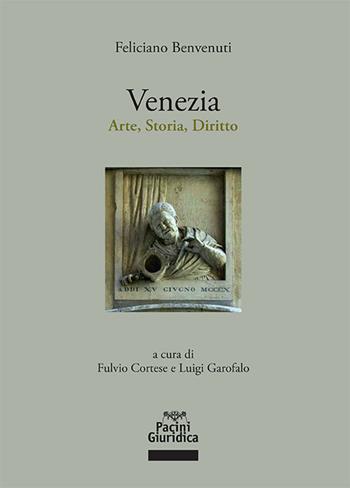 Venezia. Arte, storia, diritto - Feliciano Benvenuti - Libro Pacini Giuridica 2024, Diritto | Libraccio.it