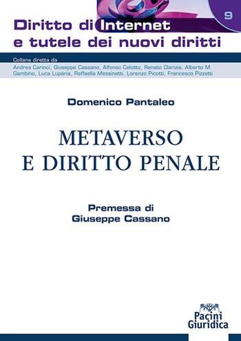 Metaverso e diritto penale - Domenico Pantaleo - Libro Pacini Giuridica 2024, Diritto di Internet e tutele dei nuovi diritti | Libraccio.it
