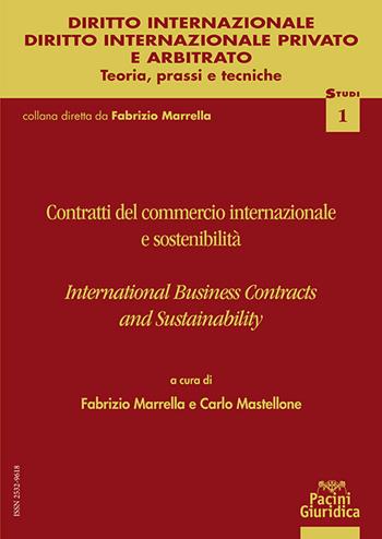 Contratti del commercio internazionale e sostenibilità. International business contracts and sustainability - Mastellone - Libro Pacini Giuridica 2024, Diritto internazionale, diritto internazionale privato e arbitrato | Libraccio.it