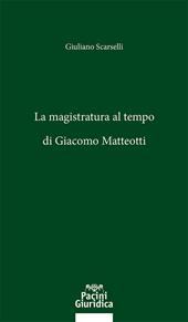 La magistratura al tempo di Giacomo Matteotti