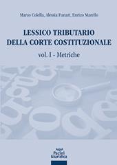 Lessico tributario della Corte costituzionale. Vol. 1: Metriche