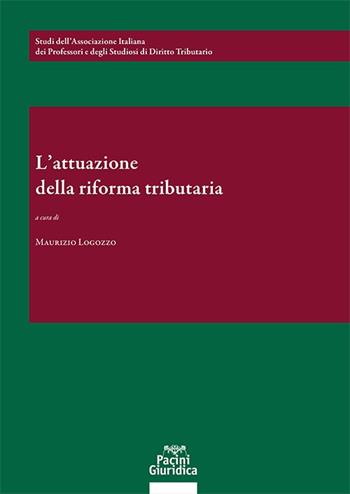 L’attuazione della riforma tributaria  - Libro Pacini Giuridica 2024 | Libraccio.it