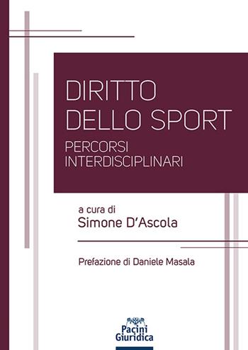 Diritto dello sport. Percorsi interdisciplinari  - Libro Pacini Giuridica 2024, Diritto | Libraccio.it