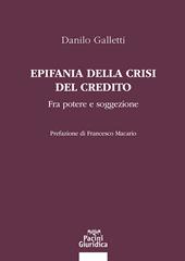 Epifania della crisi del credito. Fra potere e soggezione